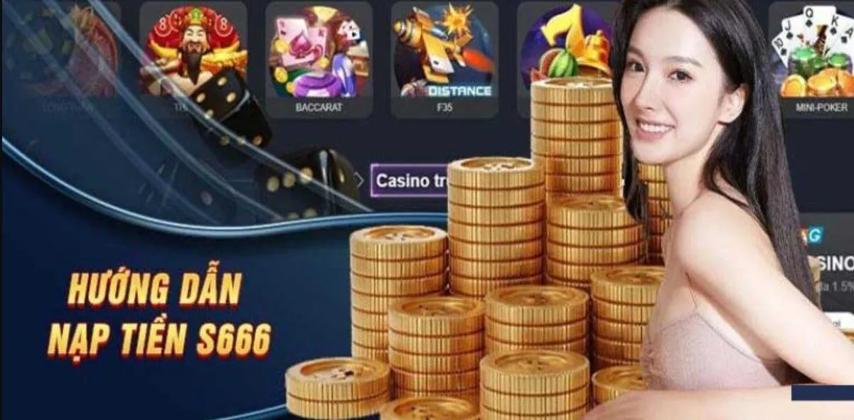 Các hình thức nạp tiền S666 đang sở hữu