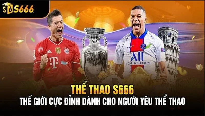 Tổng quan về Thể Thao S666